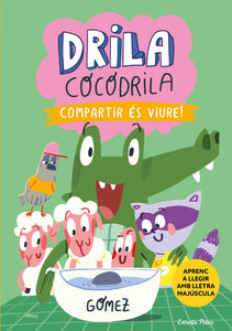 Drila Cocodrila 6 Compartir Es Viure