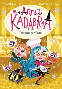 ANNA KADABRA 6 PASTISSOS PERILLOSOS
