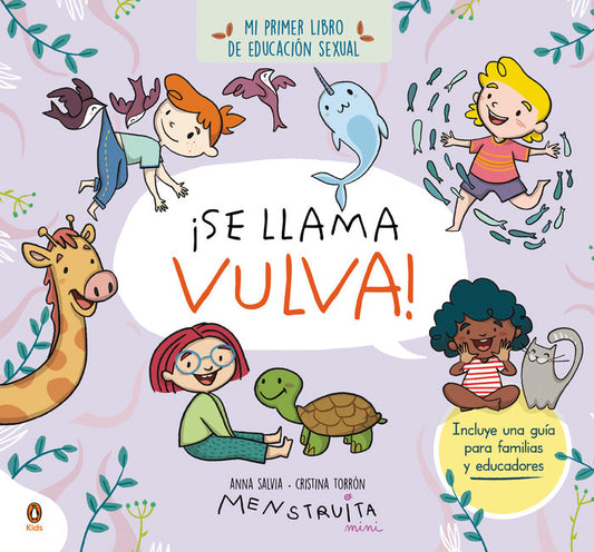 SE LLAMA VULVA Mi primer libro de educacion sexual ANNA SALVIA