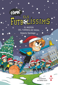 ELS FUTBOLISSIMS EL MISTERI DEL TORNEIG DE NADAL (COMIC)